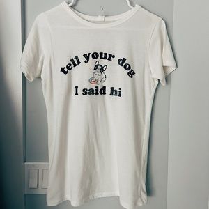 Tell Your Dog I Said Hi Tee